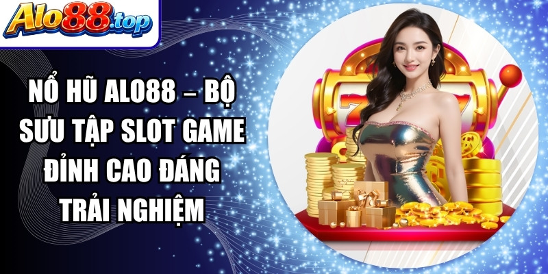 Nổ Hũ Alo88